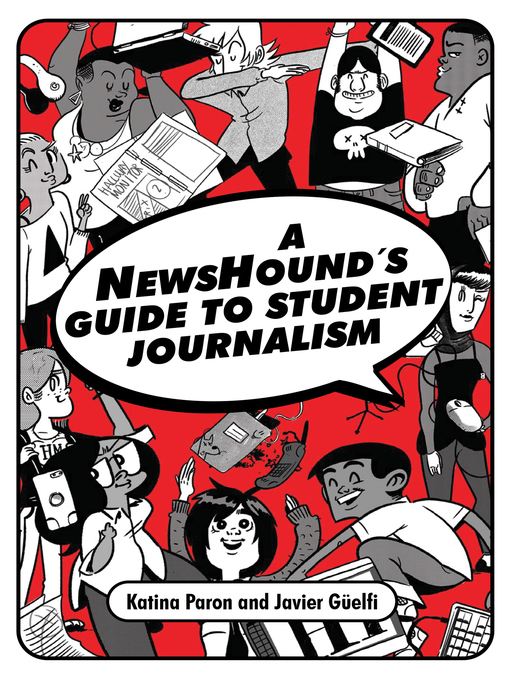 Title details for A NewsHound's Guide to Student Journalism by Katina Paron - Available